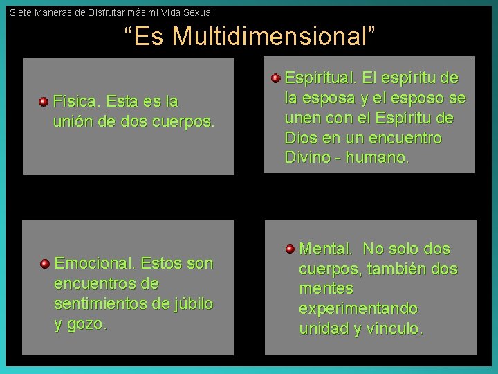 Siete Maneras de Disfrutar más mi Vida Sexual “Es Multidimensional” Física. Esta es la