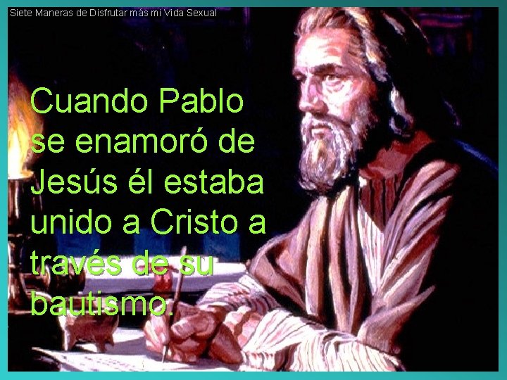 Siete Maneras de Disfrutar más mi Vida Sexual Cuando Pablo se enamoró de Jesús
