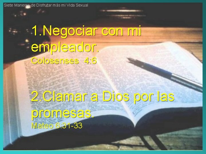 Siete Maneras de Disfrutar más mi Vida Sexual 1. Negociar con mi empleador. Colosenses