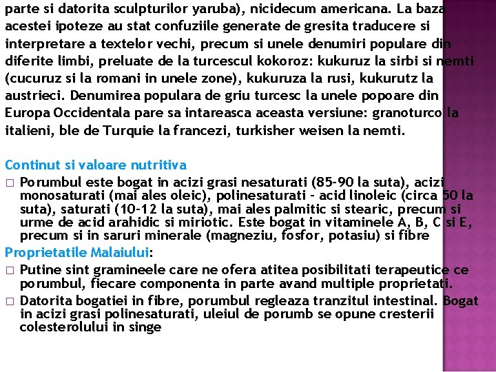 parte si datorita sculpturilor yaruba), nicidecum americana. La baza acestei ipoteze au stat confuziile