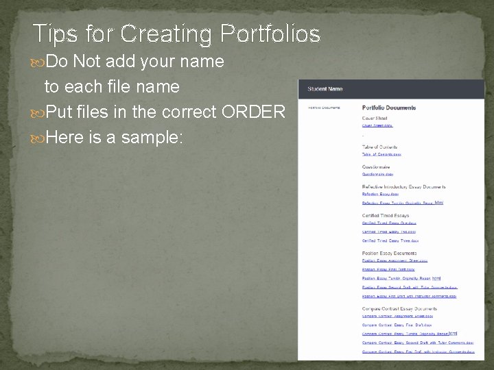 Tips for Creating Portfolios Do Not add your name to each file name Put Tips for Creating Portfolios Do Not add your name to each file name Put