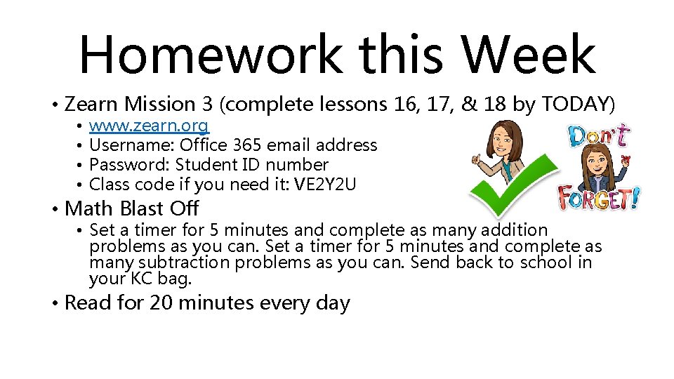 Homework this Week • Zearn Mission 3 (complete lessons 16, 17, & 18 by