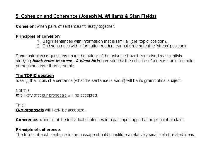 5. Cohesion and Coherence (Joseph M. Williams & Stan Fields) Cohesion: when pairs of