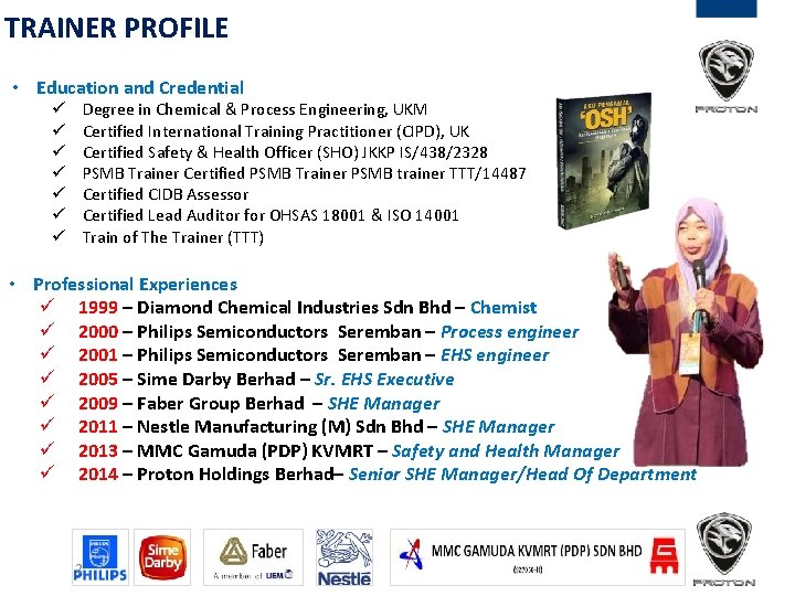TRAINER PROFILE • Education and Credential ü ü ü ü Degree in Chemical &