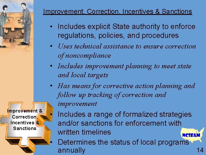 Improvement, Correction, Incentives & Sanctions Improvement & Correction, Incentives & Sanctions • Includes explicit