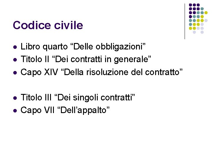 LA CONCLUSIONE ANTICIPATA DEL CONTRATTO DI APPALTO DI