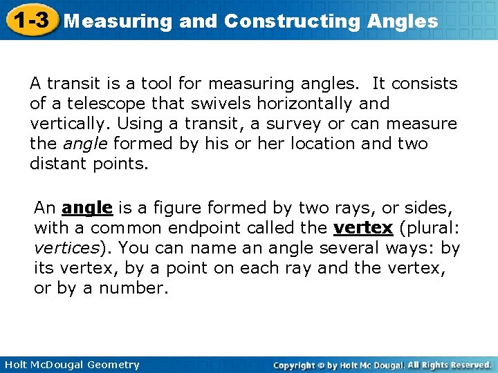 1 -3 Measuring and Constructing Angles A transit is a tool for measuring angles.