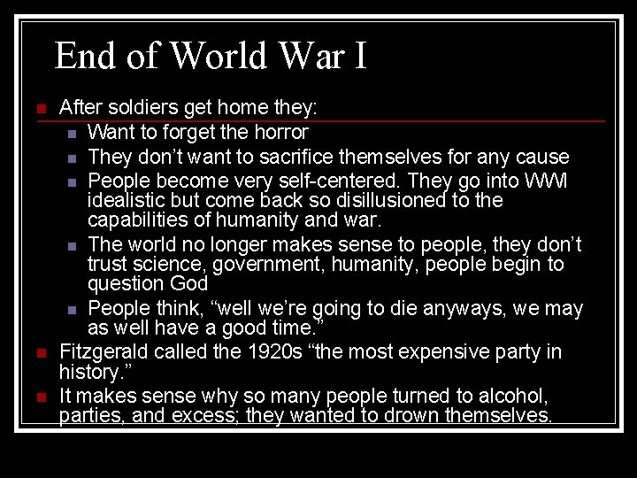 End of World War I n n n After soldiers get home they: n End of World War I n n n After soldiers get home they: n