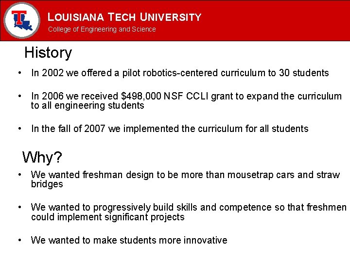 LOUISIANA TECH UNIVERSITY MECHANICAL ENGINEERING PROGRAM College of Engineering and Science History • In LOUISIANA TECH UNIVERSITY MECHANICAL ENGINEERING PROGRAM College of Engineering and Science History • In