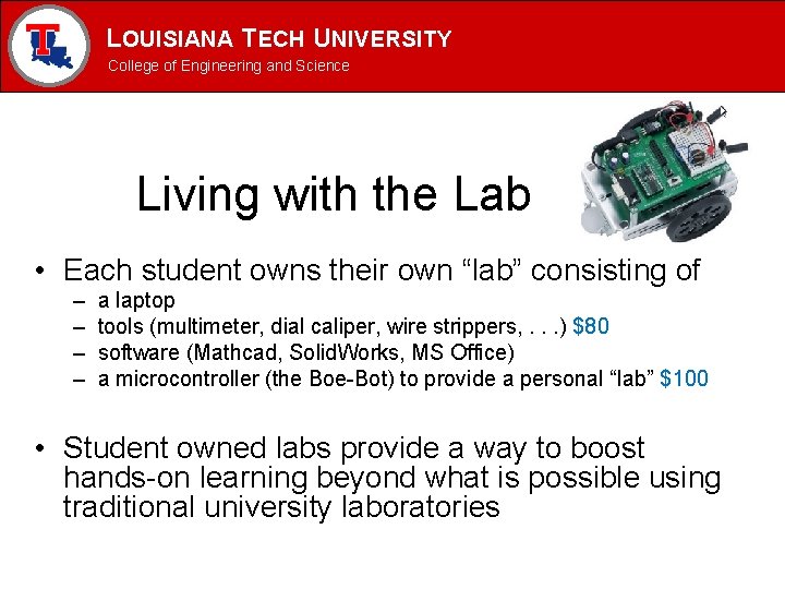 LOUISIANA TECH UNIVERSITY MECHANICAL ENGINEERING PROGRAM College of Engineering and Science Living with the LOUISIANA TECH UNIVERSITY MECHANICAL ENGINEERING PROGRAM College of Engineering and Science Living with the