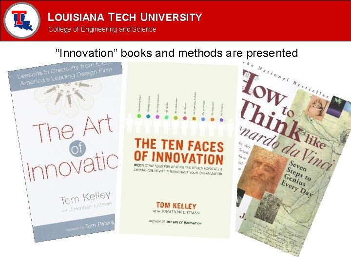 LOUISIANA TECH UNIVERSITY MECHANICAL ENGINEERING PROGRAM College of Engineering and Science “Innovation” books and LOUISIANA TECH UNIVERSITY MECHANICAL ENGINEERING PROGRAM College of Engineering and Science “Innovation” books and