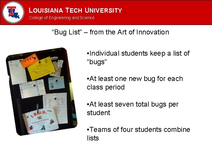 LOUISIANA TECH UNIVERSITY MECHANICAL ENGINEERING PROGRAM College of Engineering and Science “Bug List” – LOUISIANA TECH UNIVERSITY MECHANICAL ENGINEERING PROGRAM College of Engineering and Science “Bug List” –
