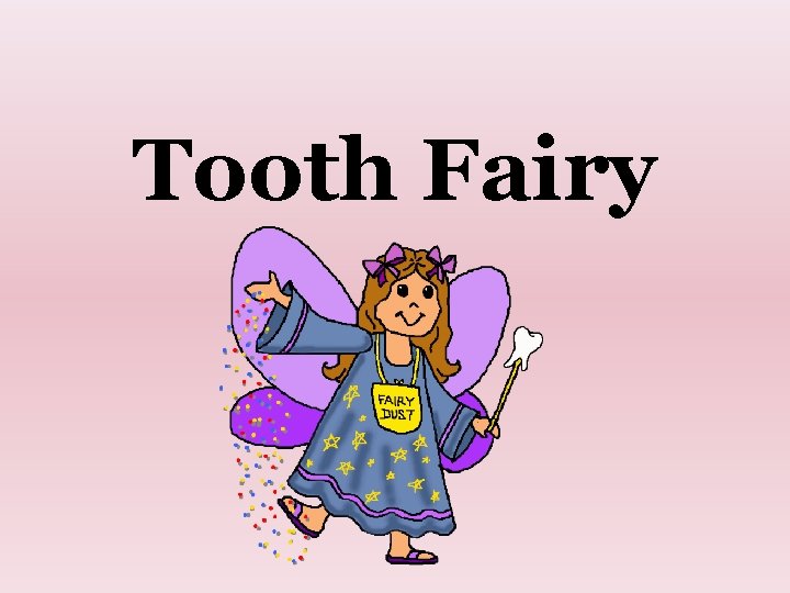 Tooth Fairy 