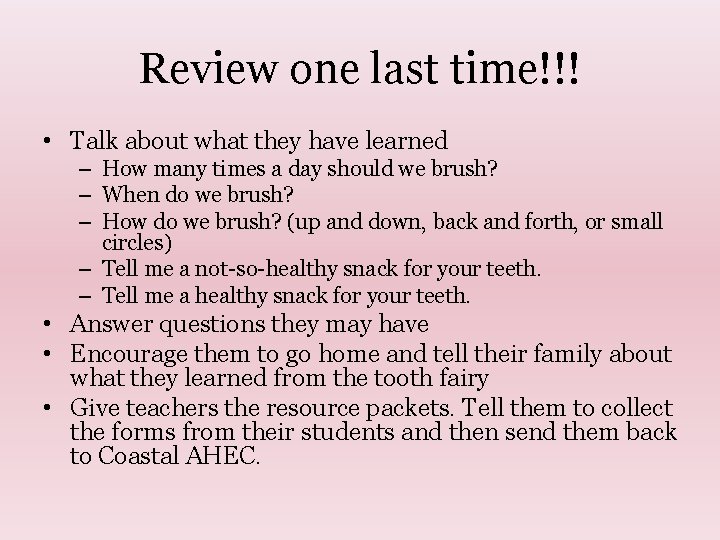 Review one last time!!! • Talk about what they have learned – How many
