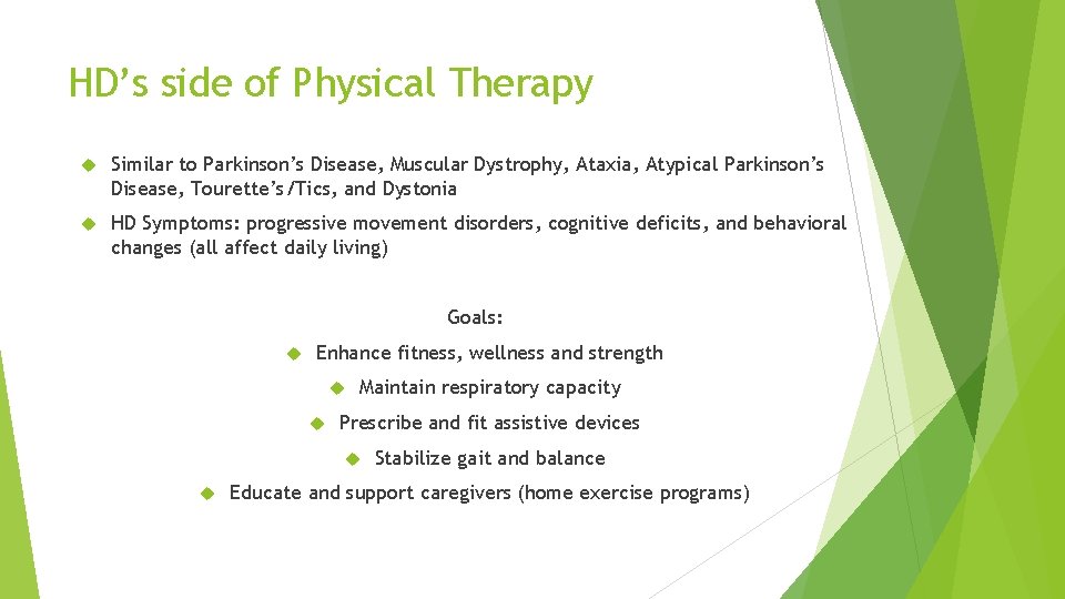 HD’s side of Physical Therapy Similar to Parkinson’s Disease, Muscular Dystrophy, Ataxia, Atypical Parkinson’s