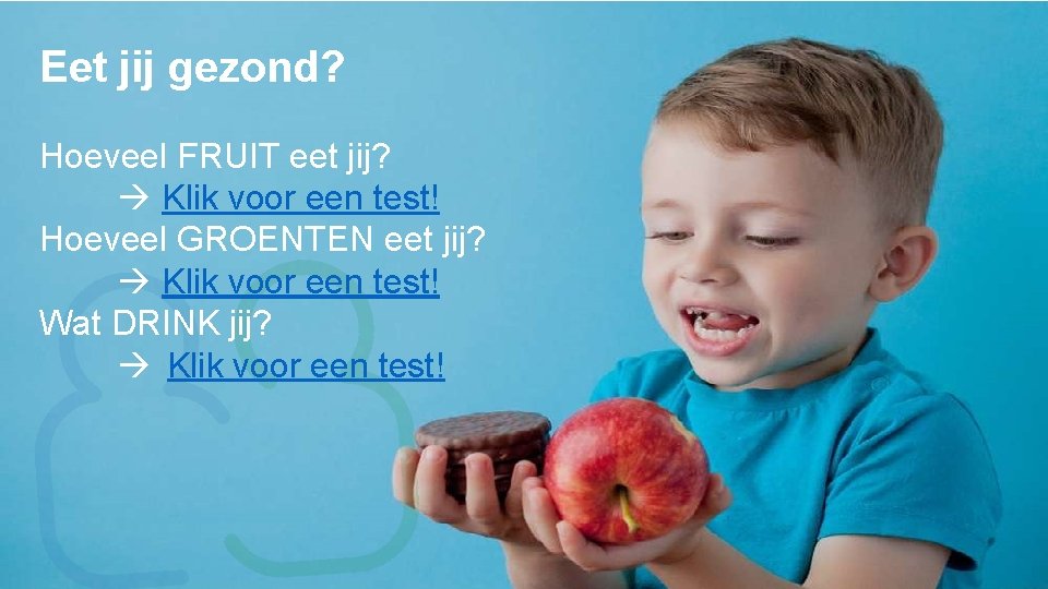 Eet jij gezond? Hoeveel FRUIT eet jij? Klik voor een test! Hoeveel GROENTEN eet