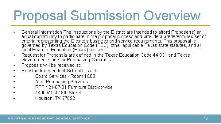 Proposal Submission Overview • • • General Information The instructions by the District are