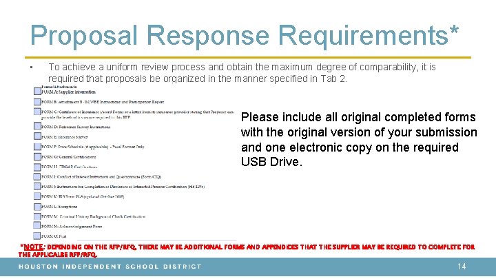 Proposal Response Requirements* • To achieve a uniform review process and obtain the maximum