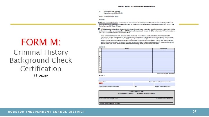FORM M: Criminal History Background Check Certification (1 page) 27 