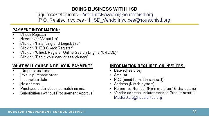 DOING BUSINESS WITH HISD Inquires/Statements - Accounts. Payable@houstonisd. org P. O. Related Invoices -