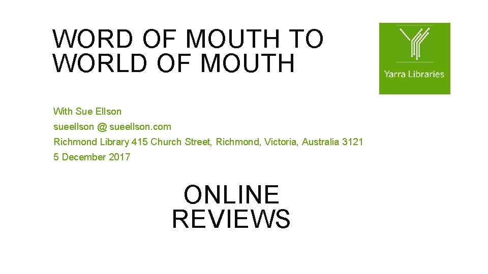 WORD OF MOUTH TO WORLD OF MOUTH With Sue Ellson sueellson @ sueellson. com