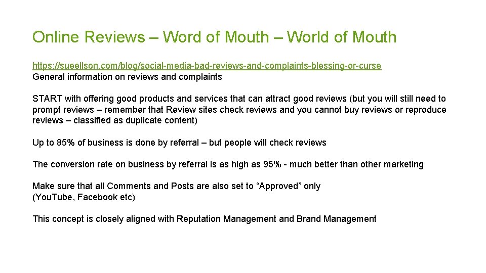 Online Reviews – Word of Mouth – World of Mouth https: //sueellson. com/blog/social-media-bad-reviews-and-complaints-blessing-or-curse General