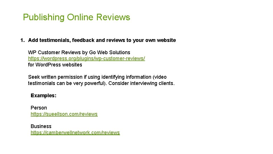 Publishing Online Reviews 1. Add testimonials, feedback and reviews to your own website WP