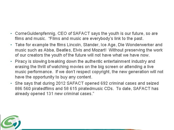  • Corne. Guldenpfennig, CEO of SAFACT says the youth is our future, so