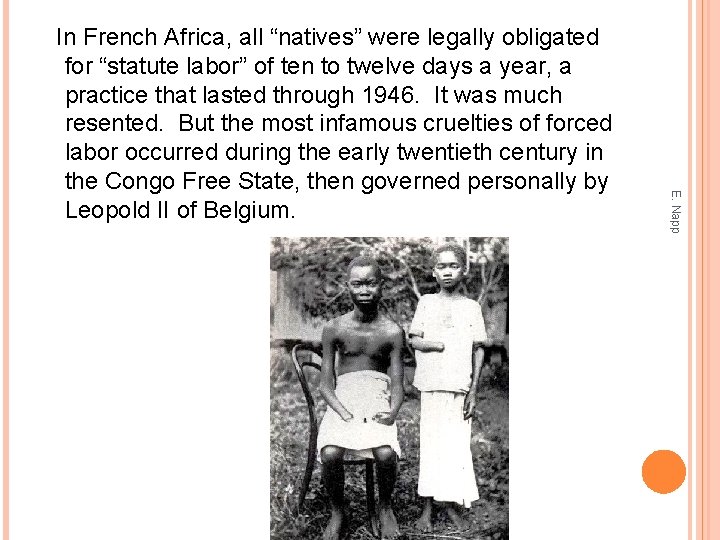 E. Napp In French Africa, all “natives” were legally obligated for “statute labor” of