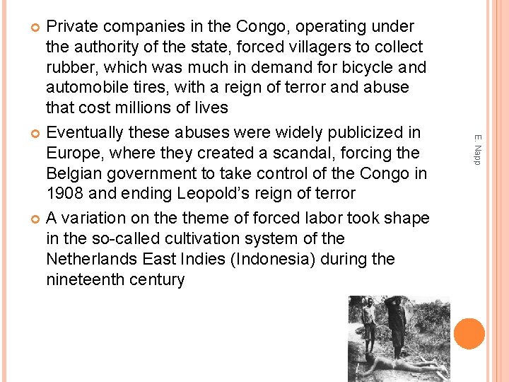 Private companies in the Congo, operating under the authority of the state, forced villagers