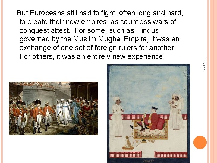 E. Napp But Europeans still had to fight, often long and hard, to create
