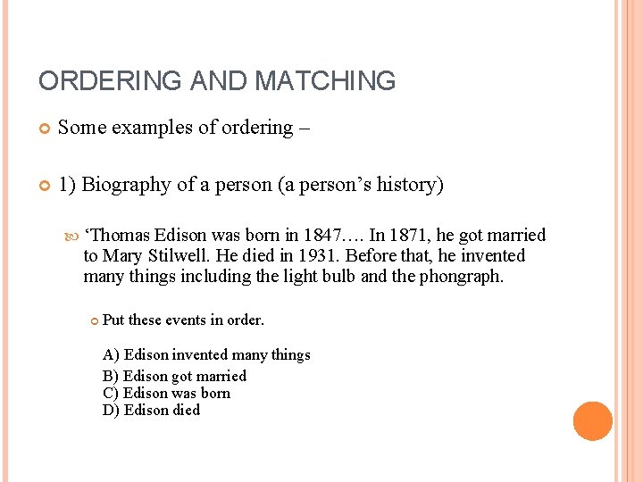 ORDERING AND MATCHING Some examples of ordering – 1) Biography of a person (a