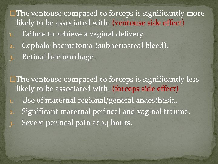 �The ventouse compared to forceps is significantly more likely to be associated with: (ventouse