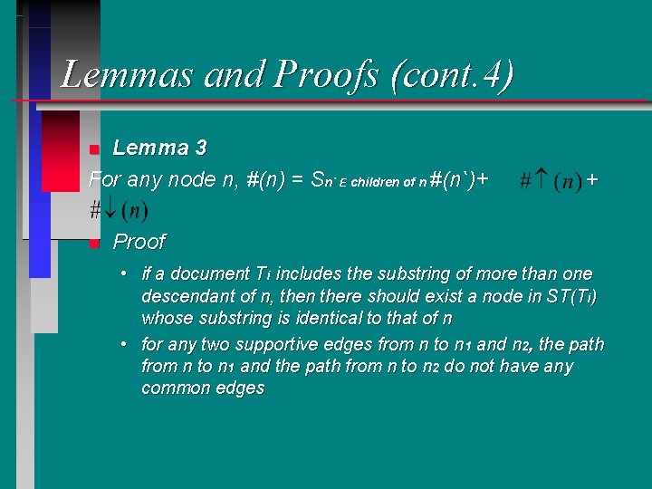 Lemmas and Proofs (cont. 4) Lemma 3 For any node n, #(n) = Sn`