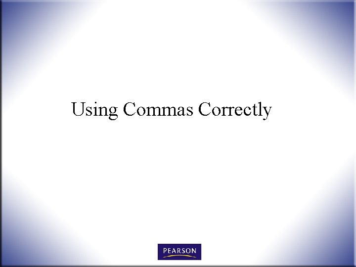 Using Commas Correctly 