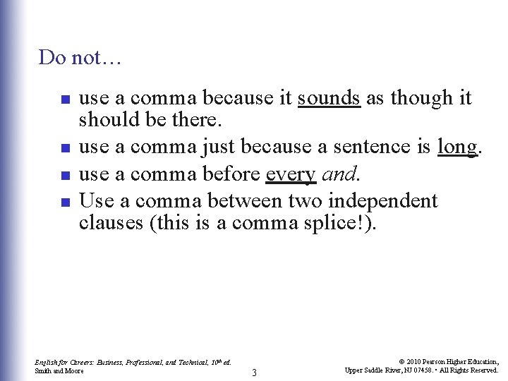 Do not… n n use a comma because it sounds as though it should