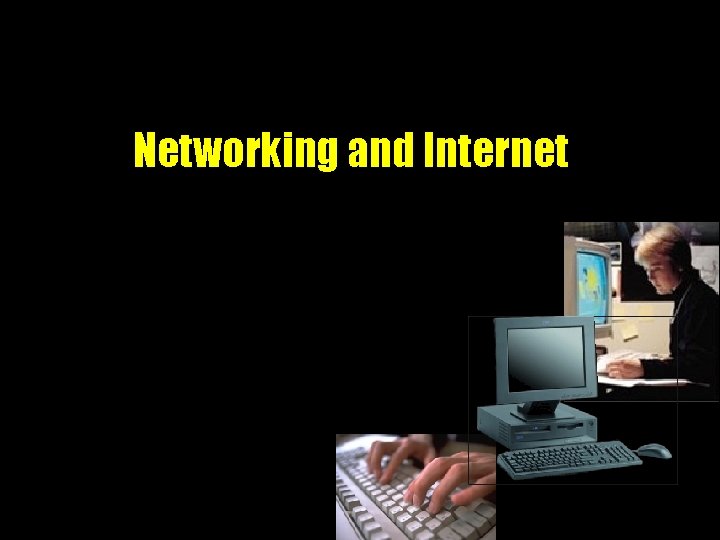 Networking and Internet 