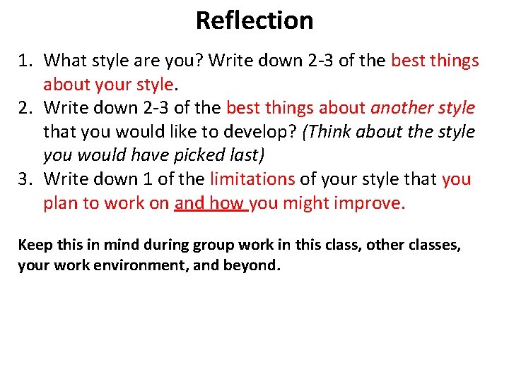 Reflection 1. What style are you? Write down 2 -3 of the best things