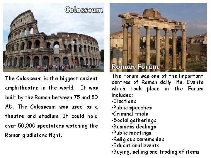 The Colosseum is the biggest ancient amphitheatre in the world. It was built by The Colosseum is the biggest ancient amphitheatre in the world. It was built by