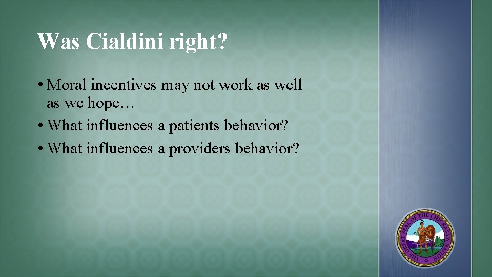 Was Cialdini right? • Moral incentives may not work as well as we hope…