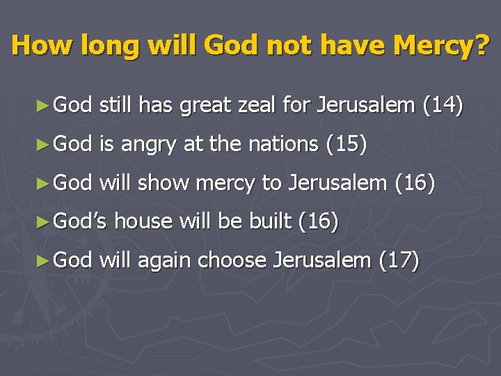 How long will God not have Mercy? ► God still has great zeal for