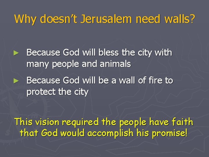 Why doesn’t Jerusalem need walls? ► Because God will bless the city with many