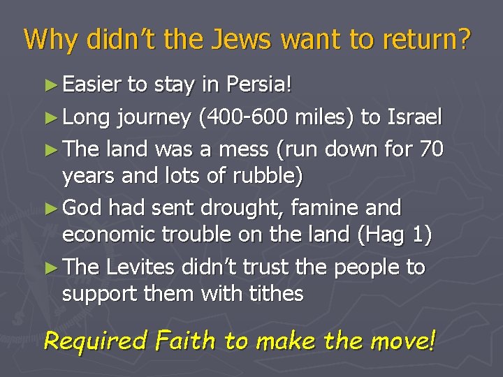 Why didn’t the Jews want to return? ► Easier to stay in Persia! ►
