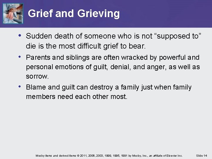 Grief and Grieving • Sudden death of someone who is not “supposed to” die Grief and Grieving • Sudden death of someone who is not “supposed to” die