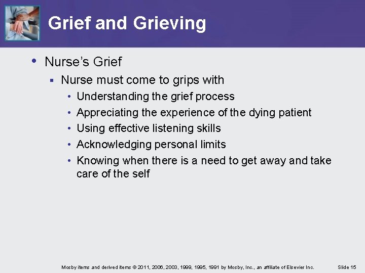 Grief and Grieving • Nurse’s Grief § Nurse must come to grips with • Grief and Grieving • Nurse’s Grief § Nurse must come to grips with •