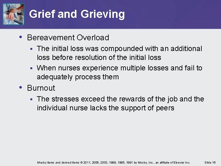 Grief and Grieving • Bereavement Overload The initial loss was compounded with an additional Grief and Grieving • Bereavement Overload The initial loss was compounded with an additional