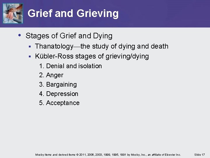 Grief and Grieving • Stages of Grief and Dying Thanatology the study of dying Grief and Grieving • Stages of Grief and Dying Thanatology the study of dying