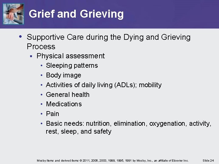 Grief and Grieving • Supportive Care during the Dying and Grieving Process § Physical Grief and Grieving • Supportive Care during the Dying and Grieving Process § Physical