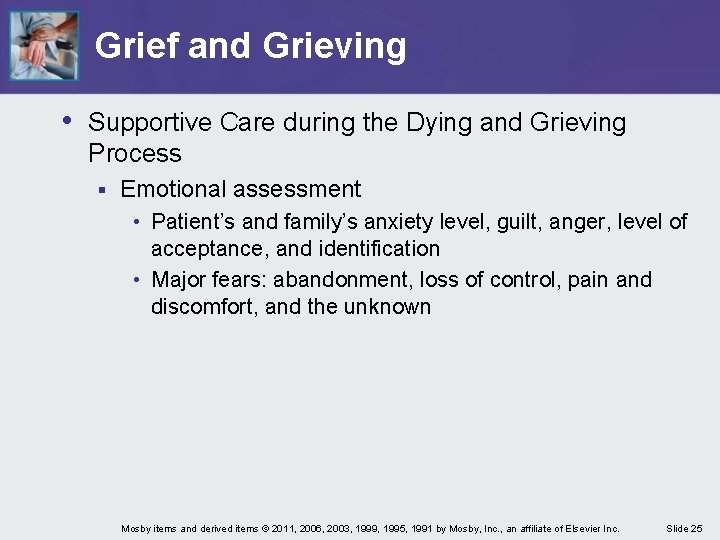 Grief and Grieving • Supportive Care during the Dying and Grieving Process § Emotional Grief and Grieving • Supportive Care during the Dying and Grieving Process § Emotional