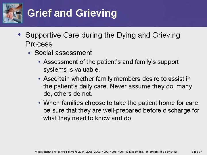 Grief and Grieving • Supportive Care during the Dying and Grieving Process § Social Grief and Grieving • Supportive Care during the Dying and Grieving Process § Social